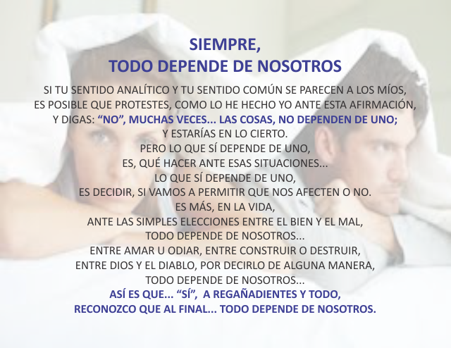 Siempre,todo depende de nosotros